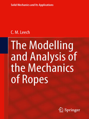 cover image of The Modelling and Analysis of the Mechanics of Ropes